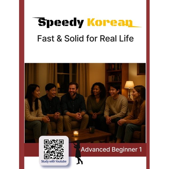 Speedy Korean Speedy Korean: Advanced Beginner 1: Fast & Solid for Real Life, Book 4, (Paperback)