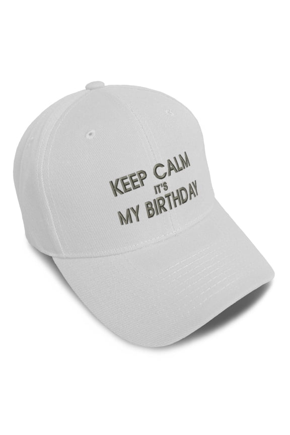 Keep Calm It's My Birthday Embroidered Unisex Adult Hook & Loop Acrylic Adjustable Structured Baseball Hat Cap - White, One Size