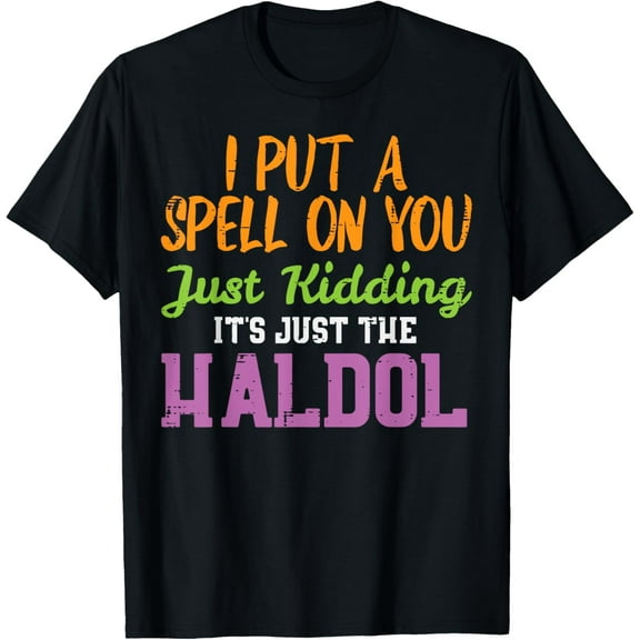 Spell Just Kidding Haldol Funny Nurse Halloween RN ICU Women T-Shirt100% cotton