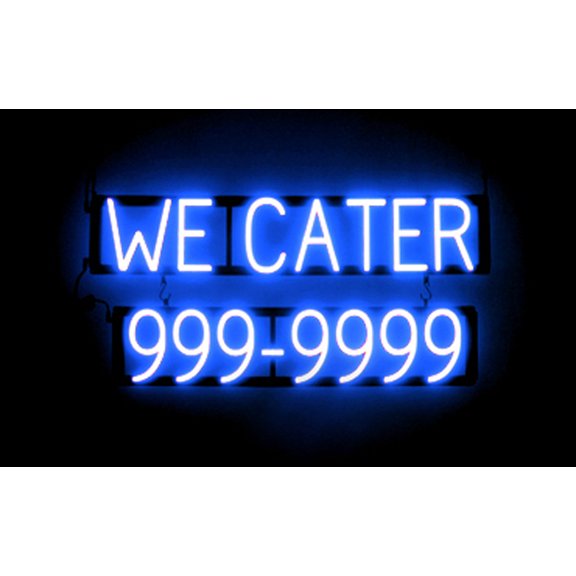 SpellBrite WE CATER 7 DIGIT PHONE NUMBER LED Sign for Business. 31.4" x 15.0" Blue WE CATER 7 DIGIT PHONE NUMBER Sign Has Neon Sign Look, LED Light Source. Visible from 500+ Feet, 8 Animations.