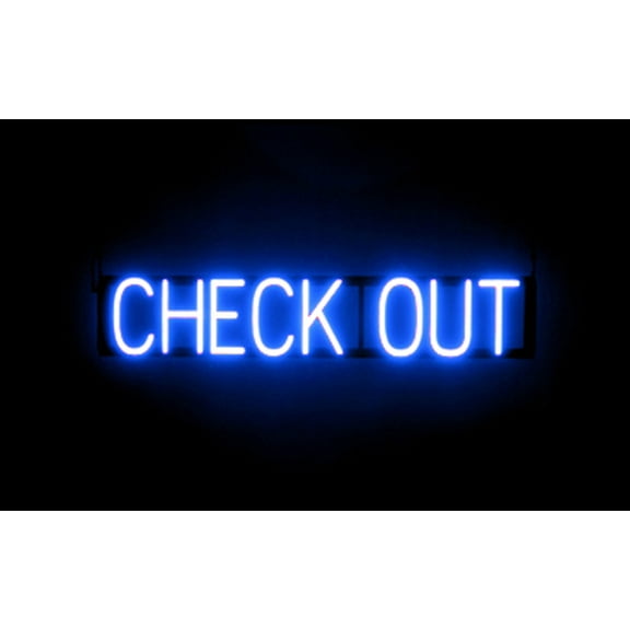 SpellBrite CHECK OUT LED Sign for Business. 33.7" x 6.3" Blue CHECK OUT Sign Has Neon Sign Look With Energy Efficient LED Light Source. Visible from 500+ Feet, 8 Animation Settings.