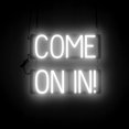 thumbnail image 1 of SpellBrite COME ON IN! LED Sign for Business. 17.8" x 15.0" White COME ON IN! Sign Has Neon Sign Look With Energy Efficient LED Light Source. Visible from 500+ Feet, 8 Animation Settings., 1 of 4
