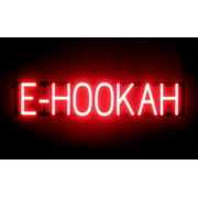 SpellBrite E-HOOKAH LED Sign for Business. 30.8" x 6.3" Red E-HOOKAH Sign Has Neon Sign Look With Energy Efficient LED Light Source. Visible from 500+ Feet, 8 Animation Settings.