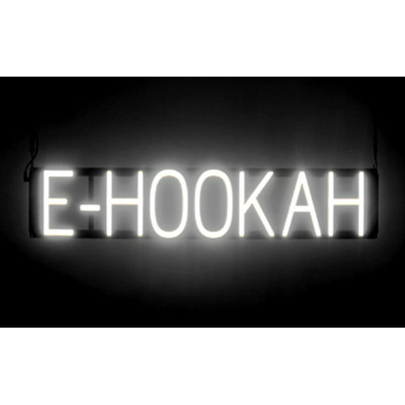 SpellBrite E-HOOKAH LED Sign for Business. 30.8" x 6.3" White E-HOOKAH Sign Has Neon Sign Look With Energy Efficient LED Light Source. Visible from 500+ Feet, 8 Animation Settings.