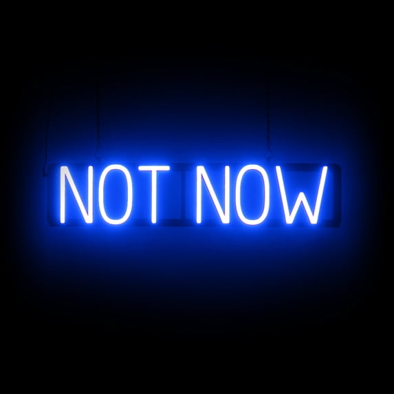 SpellBrite NOT NOW LED Sign for Business. 28.8" x 6.3" Blue NOT NOW Sign Has Neon Sign Look With Energy Efficient LED Light Source. Visible from 500+ Feet, 8 Animation Settings.