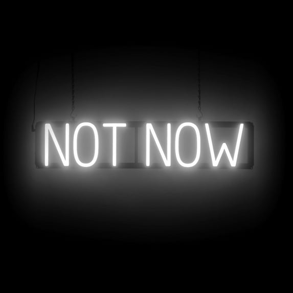 SpellBrite NOT NOW LED Sign for Business. 28.8" x 6.3" White NOT NOW Sign Has Neon Sign Look With Energy Efficient LED Light Source. Visible from 500+ Feet, 8 Animation Settings.
