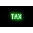 thumbnail image 1 of SpellBrite TAX LED Sign for Business. 14.0" x 6.3" Green TAX Sign Has Neon Sign Look With Energy Efficient LED Light Source. Visible from 500+ Feet, 8 Animation Settings., 1 of 4