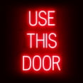 thumbnail image 1 of SpellBrite USE THIS DOOR LED Sign for Business. 17.4" x 23.8" Red USE THIS DOOR Sign Has Neon Sign Look With Energy Efficient LED Light Source. Visible from 500+ Feet, 8 Animation Settings., 1 of 4