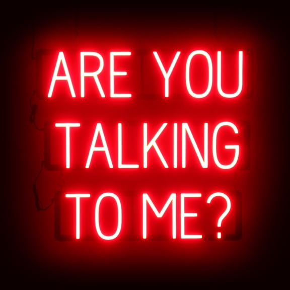 SpellBrite ARE YOU TALKING TO ME? LED Sign for Business. 26.7" x 23.8" Red ARE YOU TALKING TO ME? Sign Has Neon Sign Look With Energy Efficient LED Light Source. Visible from 500+ Feet, 8 Animations.