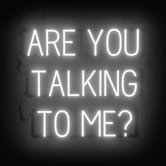SpellBrite ARE YOU TALKING TO ME? LED Sign for Business. 26.7" x 23.8" White ARE YOU TALKING TO ME? Sign Has Neon Sign Look, Energy Efficient LED Light Source. Visible from 500+ Feet, 8 Animations.