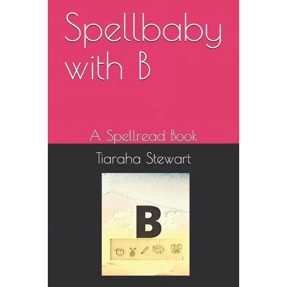 Spellbaby with B: A Spellread Book, (Paperback)