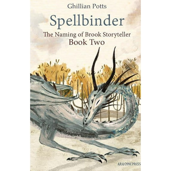 Spellbinder: Book Two of the Naming of Brook Storyteller, (Paperback)