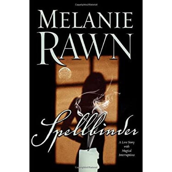 Pre-Owned Spellbinder: A Love Story With Magical Interruptions (Hardcover) 0765315327 9780765315328