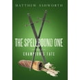 thumbnail image 1 of The Spellbound One: Part 1: Champion's Fate, (Hardcover), 1 of 1