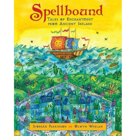 Pre-Owned Spellbound: Tales of Enchantment from Ancient Ireland (Hardcover) 1847801404 9781847801401