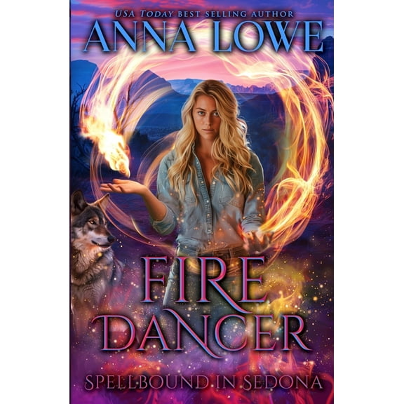 Spellbound in Sedona Fire Dancer: a wolf/witch paranormal romance, Book 2, (Paperback)