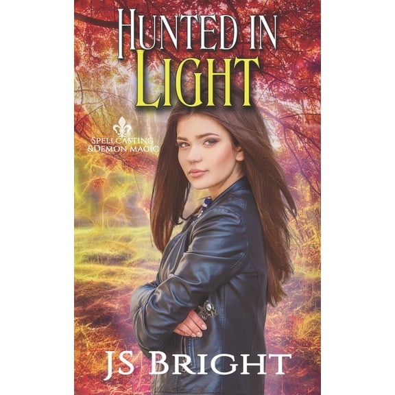 Spellcasting & Demon Magic Hunted in Light, Book 2, (Paperback)