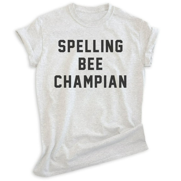 Spelling Bee Champian Shirt, Unisex Women's Men's Shirt, Irony Shirt, Ironic Shirt, Silly Shirt, Heather Ash, X-Small