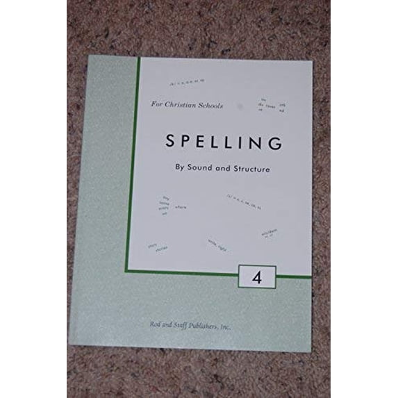 Pre-Owned Spelling By Sound and Structure for Christian Schools Grade 4, 9780739907009, 073990700X, Paperback,