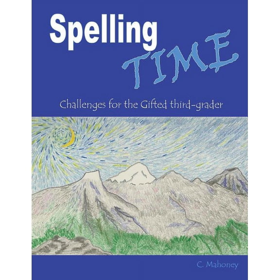 Spelling Time: Challenges for the Gifted third-grader, (Paperback)