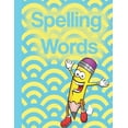 thumbnail image 1 of Spelling Words: A Cool Notebook Full of Practice Pages, Games, Puzzles and Other Activities for Kids aged 8-10., (Paperback), 1 of 1