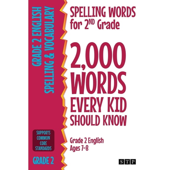 Spelling Words for 2nd Grade: 2,000 Words Every Kid Should Know (Grade 2 English Ages 7-8), (Paperback)