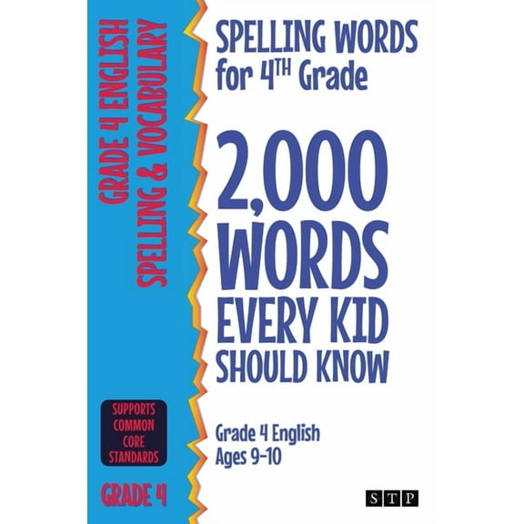 Spelling Words for 4th Grade: 2,000 Words Every Kid Should Know (Grade 4 English Ages 9-10), (Paperback)