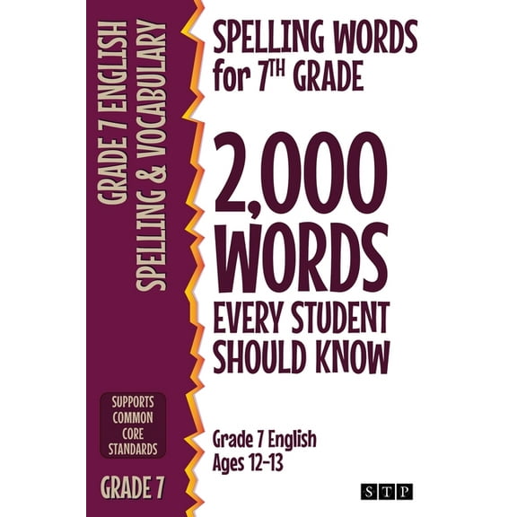 Spelling Words for 7th Grade: 2,000 Words Every Student Should Know (Grade 7 English Ages 12-13), (Paperback)