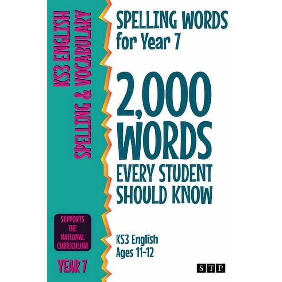 Spelling Words for Year 7: 2,000 Words Every Student Should Know (KS3 English Ages 11-12), (Paperback)