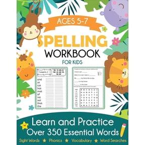 Spelling Workbook for Kids Ages 5-7: Learn and Practice Over 350 Essential Words Including Sight Words and Phonics Activ, (Paperback)