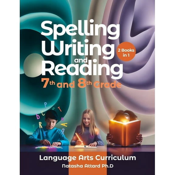 Spelling, Writing and Reading 7th and 8th Grade: Language Arts Curriculum, (Paperback)
