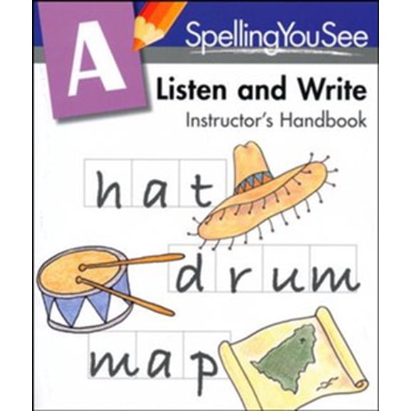 Spelling You See Level A: Listen And Write Instructor's Handbook
