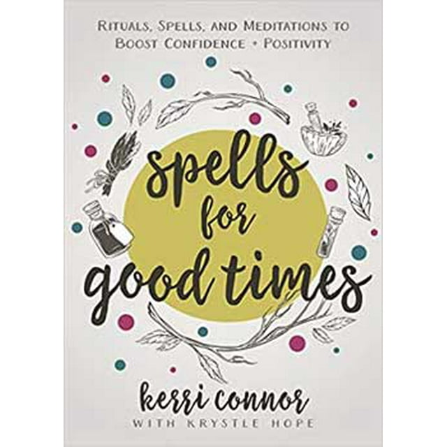 Spells For Good Times By Kerri Connor - Walmart.com