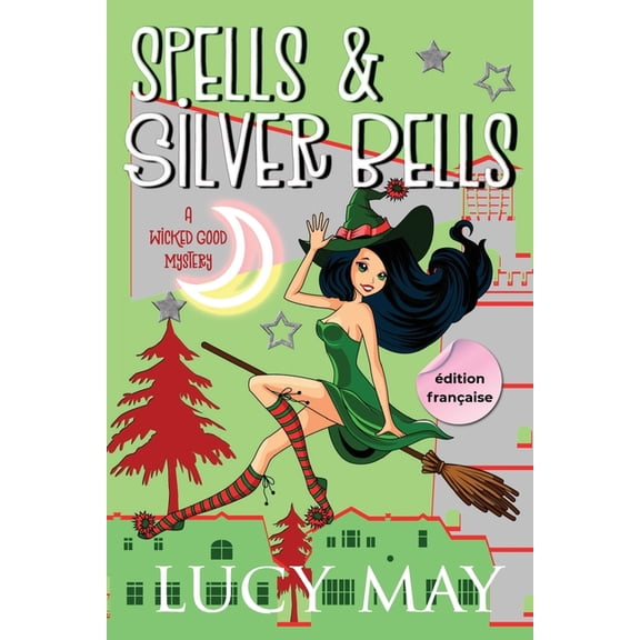 Spells & Silver Bells - dition franaise, (Paperback)