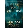 thumbnail image 1 of Spells for Forgetting, (Paperback), 1 of 1