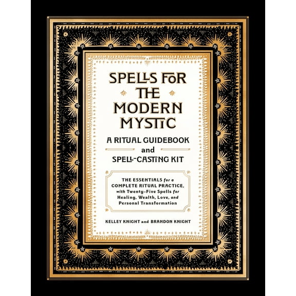 Spells for the Modern Mystic: A Ritual Guidebook and Spell-Casting Kit, (Hardcover)