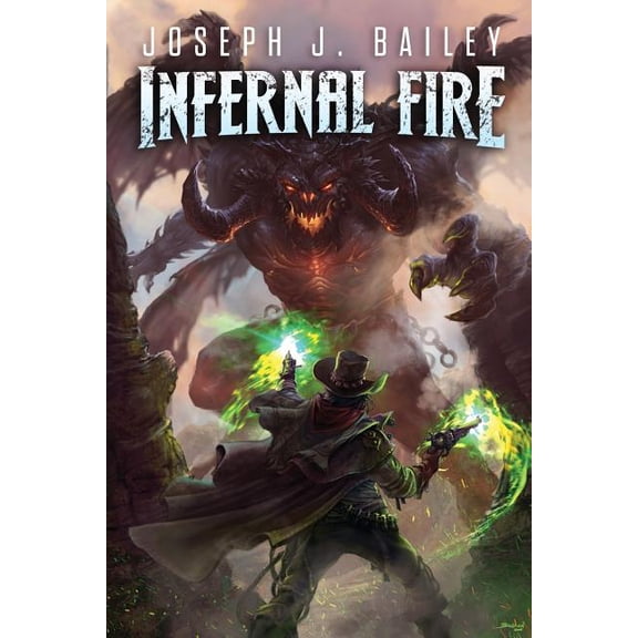 Spellslinger Chronicles Infernal Fire: Legends of the Wild Weird West, Book 1, (Paperback)