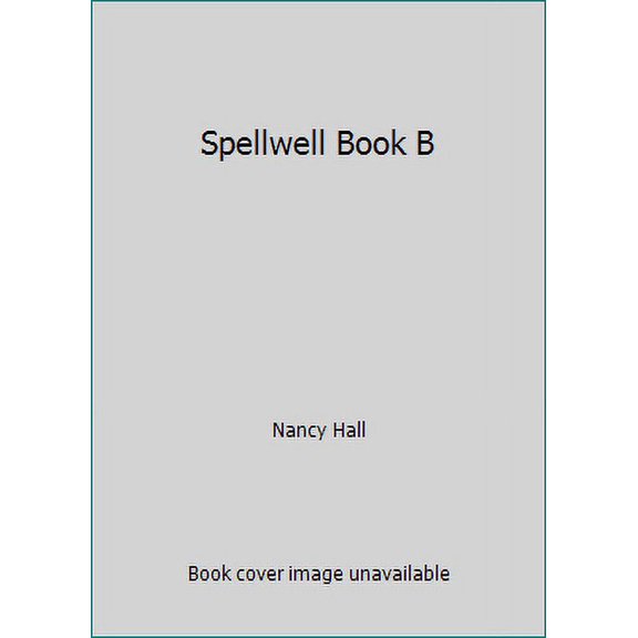 Spellwell B---Grade 3 (Homeschool Edition)