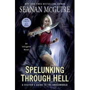 Spelunking Through Hell A Visitors Guide to the Underworld Paperback