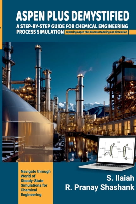 Spen Plus Demystified: A STEP-BY-STEP GUIDE FOR CHEMICAL ENGINEERING ...
