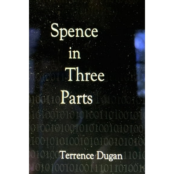 Spence in Three Parts (Paperback)