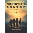 thumbnail image 1 of Spencer's Uranium, (Paperback), 1 of 1
