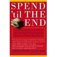 thumbnail image 1 of Pre-Owned Spend 'Til the End: The Revolutionary Guide to Raising Your Living Standard--Today and When You Retire (Hardcover) 1416548904 9781416548904, 1 of 1