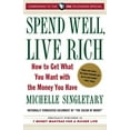 thumbnail image 1 of Pre-Owned Spend Well, Live Rich (previously published as 7 Money Mantras for a Richer Life): How to Get What You Want with the Money You Have (Paperback) 0375759042 9780375759048, 1 of 1