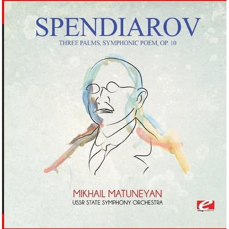Spendiarov - Three Palms Symphonic Poem Op. 10 - Music & Performance - CD