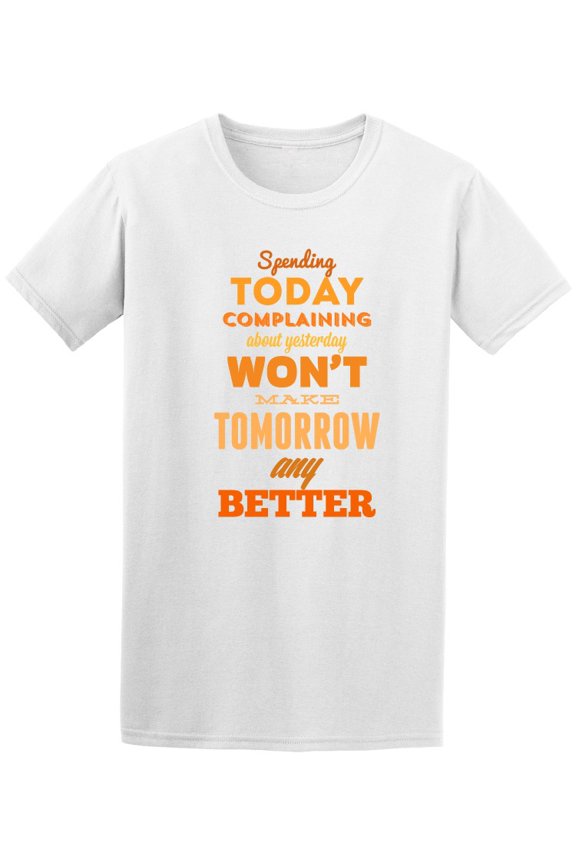 Spending Day Complaining Quote Tee Men's -Image by Shutterstock
