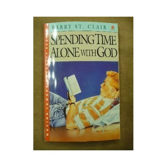 Pre-Owned Spending Time Alone With God (Moving Toward Maturity Series, Book 2 & Leader Guide) (Paperback) 0896932923 9780896932920