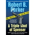 thumbnail image 1 of Spenser Novels A Triple Shot of Spenser: A Thriller, (Paperback), 1 of 1