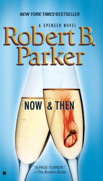Spenser: Now and Then (Series #35) (Paperback) - image 1 of 1