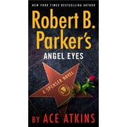 Spenser Robert B. Parkers Angel Eyes, Book 48, Paperback